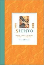 book cover of Shinto : origins, rituals, festivals, spirits, sacred places by C. Scott Littleton