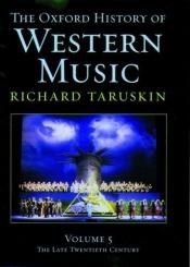 book cover of Oxford history of Western music by Richard Taruskin
