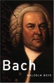 book cover of Bach by Malcolm Boyd