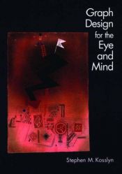 book cover of Graph Design for the Eye and Mind by Stephen Kosslyn