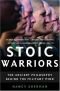 Stoic Warriors: The Ancient Philosophy Behind the Military Mind