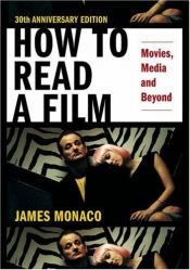 book cover of How To Read a Film: Book and DVD-ROM by James Monaco