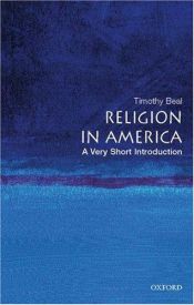 book cover of Religion in America: A Very Short Introduction (Very Short Introductions) by Timothy Beal