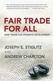 book cover of Fair Trade for All: How Trade Can Promote Development by Joseph Eugene Stiglitz