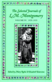 book cover of The selected journals of L.M. Montgomery, Vol 4: 1929-1935 by 露西·莫德·蒙哥马利