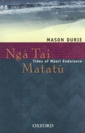 book cover of Nga Tai Matatu: Tides of Maori Endurance by Mason Durie