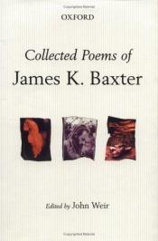 book cover of Collected poems of James K. Baxter by James K. Baxter