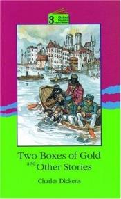 book cover of Two Boxes of Gold and Other Stories by 찰스 디킨스