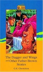 book cover of The Dagger and Wings and Other Father Brown Stories (Mystery) by ג.ק. צ'סטרטון