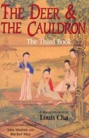 book cover of The Deer and the Cauldron: The Third Book by Jin Yong