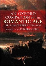 book cover of An Oxford Companion to The Romantic Age: British Culture 1776-1832 by Iain McCalman