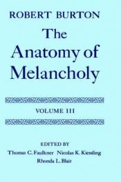 book cover of The Anatomy of Melancholy Volume 3 by Robert Burton