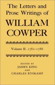 book cover of The letters and prose writings of William Cowper. Vol.2, Letters 1782-1786 by William Cowper