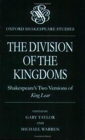 book cover of The Division of the Kingdoms (Oxford Shakespeare Studies) by Gary Taylor