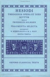 book cover of Hesiodi theogonia, opera et dies, scutum by Heziod