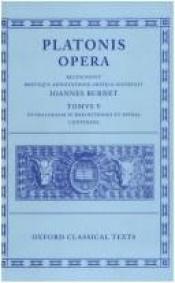 book cover of Plato Opera: (Minos, Leges; Ep., Epp., Deff., Spuria) Vol 5 (Oxford Classical Texts) by Platon