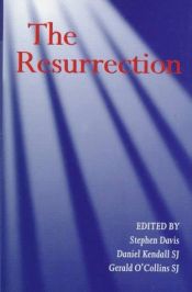 book cover of The Resurrection: An Interdisciplinary Symposium on the Resurrection of Jesus by Stephen T. Davis