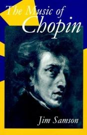 book cover of The Music of Chopin by Jim Samson