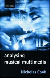 book cover of Analysing Musical Multimedia by Nicholas Cook