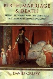 book cover of Birth, marriage, and death by David Cressy