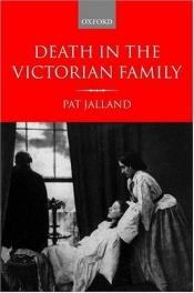 book cover of Death in the Victorian family by Pat Jalland