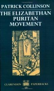 book cover of The Elizabethan Puritan Movement by Patrick Collinson