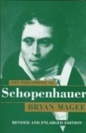 book cover of The philosophy of Schopenhauer by Bryan Magee