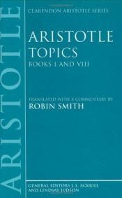 book cover of Topics Books I & VIII : With excerpts from related texts (Clarendon Aristotle Series) by アリストテレス