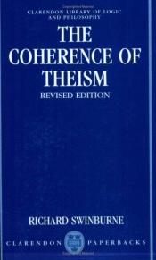 book cover of The Coherence of Theism (Clarendon Library of Logic and Philosophy) by Richard Swinburne