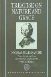 book cover of Treatise on nature and grace by Nicolas Malebranche