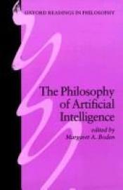 book cover of The Philosophy of Artificial Intelligence (Readings in Philosophy) by Margaret A. Boden