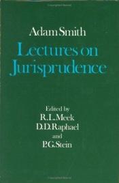 book cover of Lectures on Jurisprudence (Glasgow Edition of the Works and Correspondence of Adam Smit) by Адам Смит