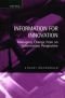 Information for Innovation : Managing Change from an Information Perspective