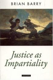 book cover of Justice As Impartiality by Brian Barry