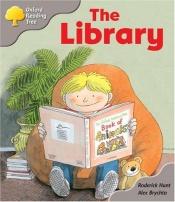 book cover of Oxford Reading Tree: Stage 1: Kipper Storybooks: the Library by Roderick Hunt