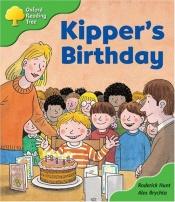 book cover of Oxford Reading Tree: Stage 2: More Storybooks: Kipper's Birthday: Pack A (Oxford Reading Tree) by Roderick Hunt