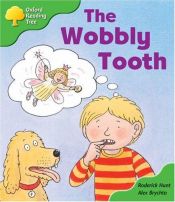 book cover of Oxford Reading Tree: Stage 2: More Storybooks B: the Wobbly Tooth by Roderick Hunt