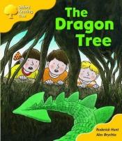 book cover of Oxford Reading Tree: Stage 5: Storybooks: Dragon Tree (Oxford Reading Tree) by Roderick Hunt