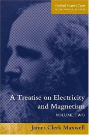 book cover of A Treatise on Electricity and Magnetism: Volume II by James Clerk Maxwell