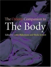 book cover of The Oxford Companion to the Body by Colin Blakemore