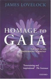 book cover of Homage to Gaia: The Life of an Independent Scientist by James Lovelock