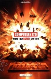 book cover of Computers Ltd.: What They Really Can't Do (Popular Science) by David Harel