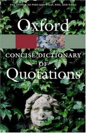 book cover of The Concise Oxford Dictionary if Quotations by Oxford University Press