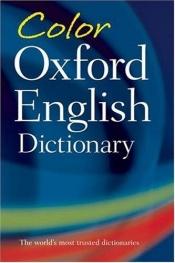 book cover of Color Oxford English Dictionary by Oxford Dictionaries