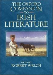 book cover of The Oxford companion to Irish literature by Robert Welch