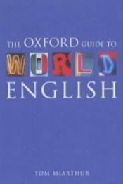 book cover of The Oxford guide to world English by Tom McArthur