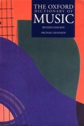 book cover of The Oxford Dictionary of Music by author not known to readgeek yet