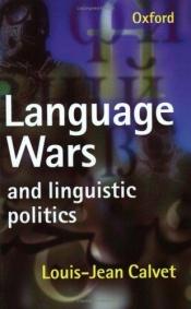 book cover of Language Wars and Linguistic Politics by Louis-Jean Calvet