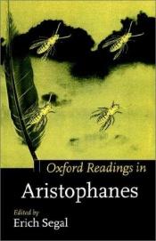 book cover of Oxford Readings in Aristophanes by إيريك سيغال