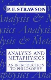 book cover of Analysis and metaphysics by P. F. Strawson